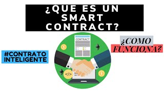 ¿QUÉ ES UN SMART CONTRACT ¿QUE ES UN CONTRATO INTELIGENTE Y ¿COMO FUNCIONA UN SMART CONTRACT [upl. by Eanar]