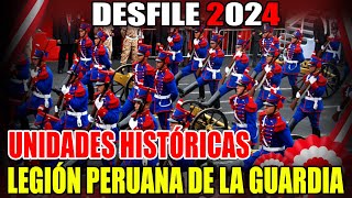 UNIDADES HISTORICAS LEGIÓN PERUANA DE LA GUARDIA  DESFILE 2024 [upl. by Sexton]