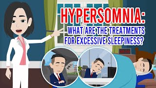 HYPERSOMNIA What are the Treatments for Excessive Sleepiness [upl. by Lonnie]