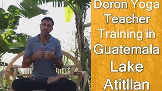 Doron Yoga Teacher Training in Guatemala Lake Atitlan [upl. by Sula]