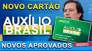 NOVO CARTÃO AUXÍLIO BRASIL ENVIADO PARA OS NOVOS APROVADOS  NÃO VAI TER MAIS APROVADOS NO ANO TODO [upl. by Parker]