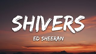 Ed Sheeran  Shivers Lyrics [upl. by Alyda790]