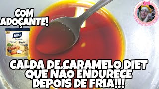 Calda para Pudim e Bolo sem AÇÚCAR  Calda sem AÇÚCAR  Calda Diet  Calda de Caramelo sem Açúcar [upl. by Tekcirc]