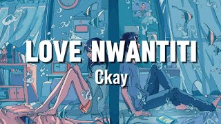 Love nwantiti Ckay Lyrics🫧🩵 [upl. by Hortensa222]