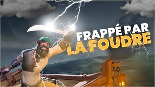 UN PIRATE FRAPPÉ PAR LA FOUDRE   Découverte Sea of Thieves [upl. by Annail33]