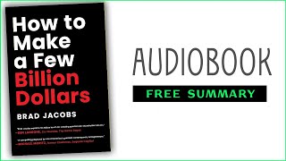 ⭐How to Make a Few Billion Dollars  Brad Jacobs  Free Audiobook [upl. by Jilly]