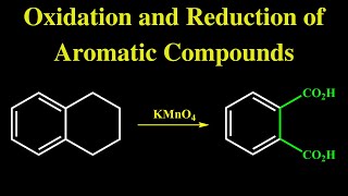 Oxidation and Reduction of Aromatic Compounds [upl. by Pete]