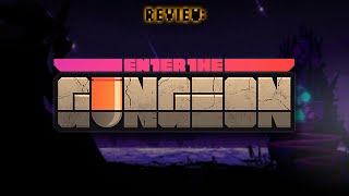 Review Enter the Gungeon [upl. by Lingwood620]