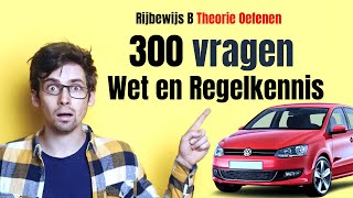 Wet en Regelkennis Oefenen  300 vragen  Rijbewijs B [upl. by Irah]