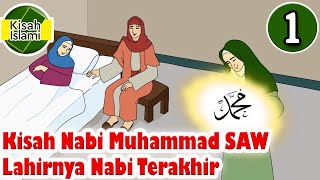 Nabi Muhammad SAW Part 1  Lahirnya Nabi Terakhir  Kisah Islami Channel [upl. by Novello]