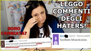 LEGGO I COMMENTI DEGLI HATERS SONO CAMBIATA CHE TRISTEZZA Iolanda Sweets [upl. by Eilarol830]