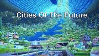 Cities Of The Future  Top 10 Cities [upl. by Honoria]