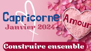 Capricorne Amour Janvier 2024  construire ensemble [upl. by Lusar531]