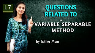 Variable Separable Method of Solving Differential Equation L7  NET JAM GATE UPSC OPTIONAL [upl. by Enneirda161]