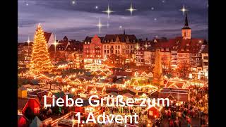 Adventsgrüße 2023 💗 🎅🌲 Liebe Grüße zum 1 Advent 1 Advents Grüße [upl. by Dowell]