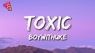 BoyWithUke  Toxic [upl. by Egin]