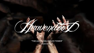 Heavenwood “The LightningStruck Tower” 2024 Digital Single [upl. by Aivekahs]