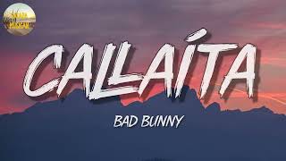 🎵 Reggaeton Bad Bunny  Callaíta Letra\Lyrics [upl. by Kenon]