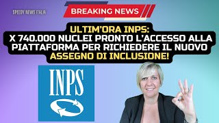 ULTIM’ORA INPS X 740000 PRONTO ACCESSO ALLA PIATTAFORMA PER RICHIEDERE NUOVO ASSEGNO INCLUSIONE [upl. by Oinigih]