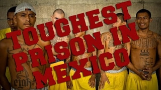 Prisons in Mexico Documentary 2017  MAXIMUM SECURITY PRISON IN MEXICO [upl. by Relyat610]