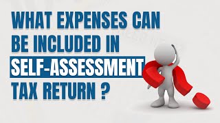 What expenses can I include in my Self Assessment tax return selfassessment taxreturn expenses [upl. by Rez]