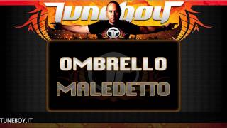 Tuneboy  Ombrello Maledetto [upl. by Draned855]