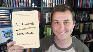 Book Review  Being Mortal by Atul Gawande [upl. by Ettenawtna253]