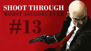 Hitman Absolution Shoot Through 13 – Surprise Motherfcker [upl. by Aleibarg]