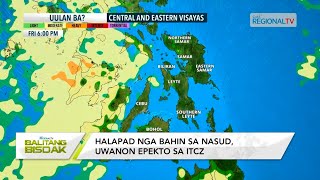 Balitang Bisdak ITCZ ug Easterlies magpauwan sa pipila ka lugar sa nasud [upl. by Adnilemre]