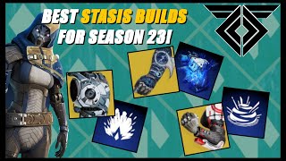 The BEST Stasis builds to use for Season 23  Destiny 2 [upl. by Laurentia380]