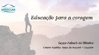 Educação para a coragem [upl. by Lipps870]