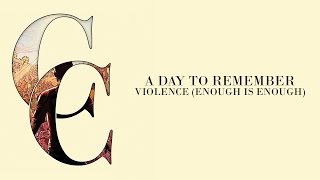 A Day To Remember  Violence Enough Is Enough Audio [upl. by Morentz265]