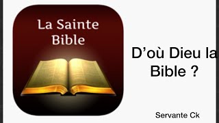 D’où vient la Bible  Vs connaître la vérité et la vérité vs affranchira [upl. by Feirahs]