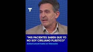 quotMis pacientes saben que yo no soy cirujano plásticoquot Aníbal Lotocki habló en Telenoche [upl. by Wilmette]