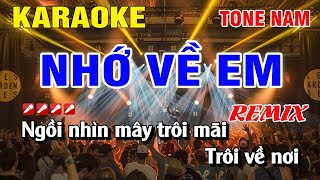 Karaoke Nhớ Về Em Tone Nam Remix Nhạc Sống  Nguyễn Linh [upl. by Akiemehs]