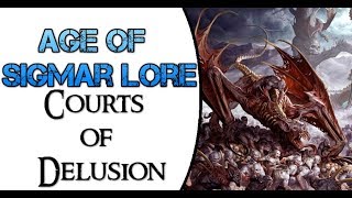 Age of Sigmar Lore Courts of Delusion [upl. by Drawets]