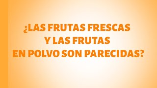 ¿Las frutas frescas y las frutas en polvo son parecidas [upl. by Enorej]