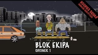 BLOK EKIPA ODCINEK 1 [upl. by Kristan369]