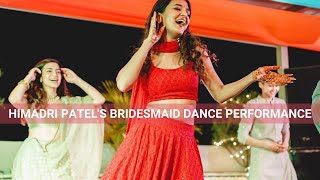 Bridesmaids Dance Performance  Bedardi Raja Aao Huzoor Tum Ko Nagada Sang Dhol  Himadri Patel [upl. by Naneek948]