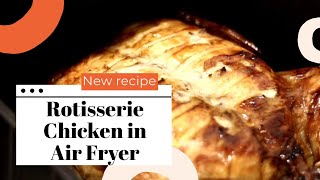 Rotisserie Chicken in Air Fryer [upl. by Mroz]