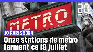 JO Paris 2024  Onze stations du métro parisien vont fermer du 18 au 26 juillet [upl. by Donn]