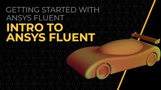 Intro to Ansys Fluent — Course Overview [upl. by Kwan]