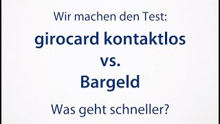 girocard kontaktlos oder Bargeld  Was geht schneller [upl. by Ierbua]