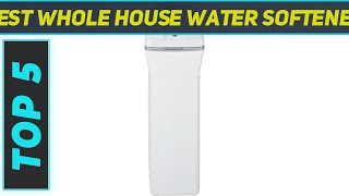 Top 5 Best Whole House Water Softener 2024 [upl. by Veradia]