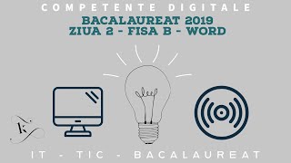 Bacalaureat 2019  Competente digitale  Ziua 2  Fișa B  MS Word [upl. by Nisen]