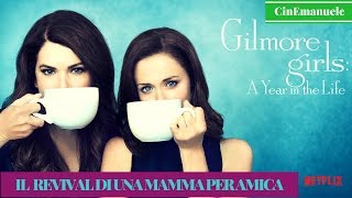 Gilmore Girls  Il Bel Revival di Una Mamma per Amica CinEmanuele [upl. by Leacim]