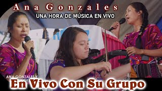 ANA GONZALES EN VIVO Y SU GRUPO UNA HORA DE MÚSICA [upl. by Artina]