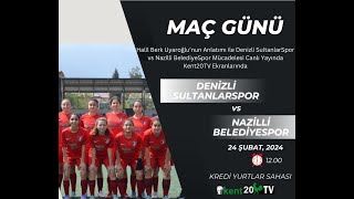 Denizli Sultanlarspor vs Nazilli Belediye Spor  CANLI YAYIN [upl. by Elleved]