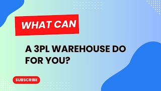 What Can a 3PL Warehouse Do for You [upl. by Kcirderfla]