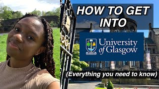 How to Get into The University of Glasgow in 2024 Admissions Visas Scholarships etc [upl. by Eissahc]